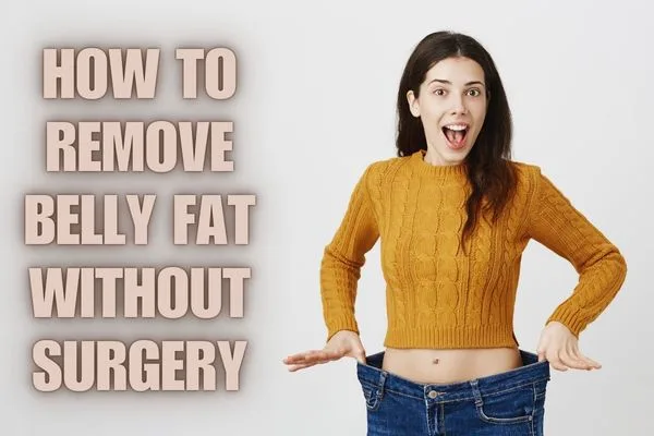 remove belly fat without surgery